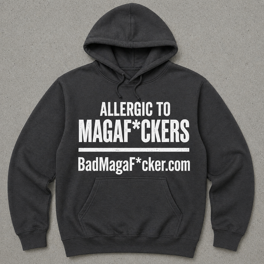 Allergic to MagaF*ckers