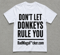 DON'T LET DONKEYS RULE YOU Pro Trump T-shirt