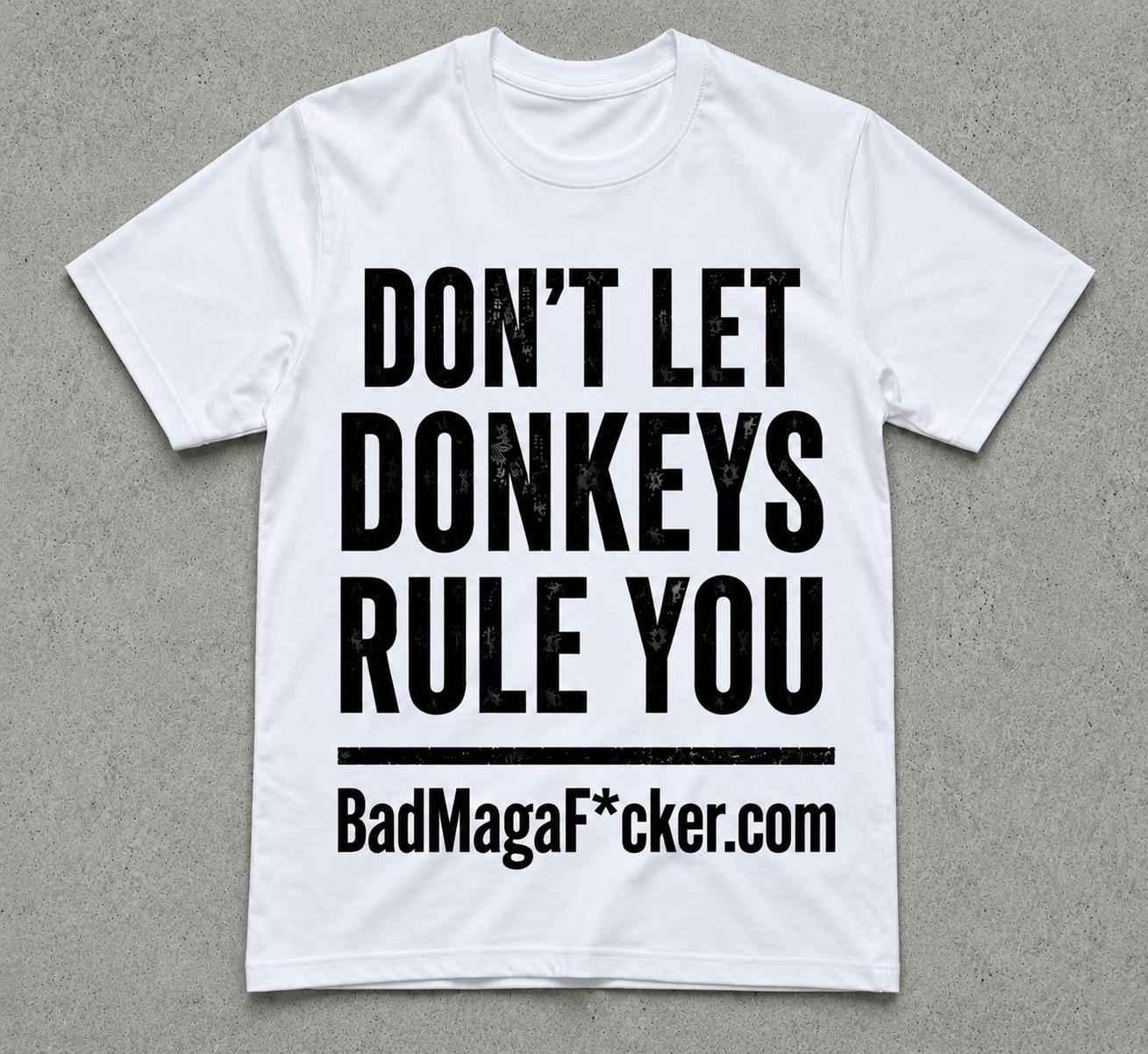 DON'T LET DONKEYS RULE YOU Pro Trump T-shirt