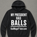 MY PRESIDENT HAS BALLS Hoodie