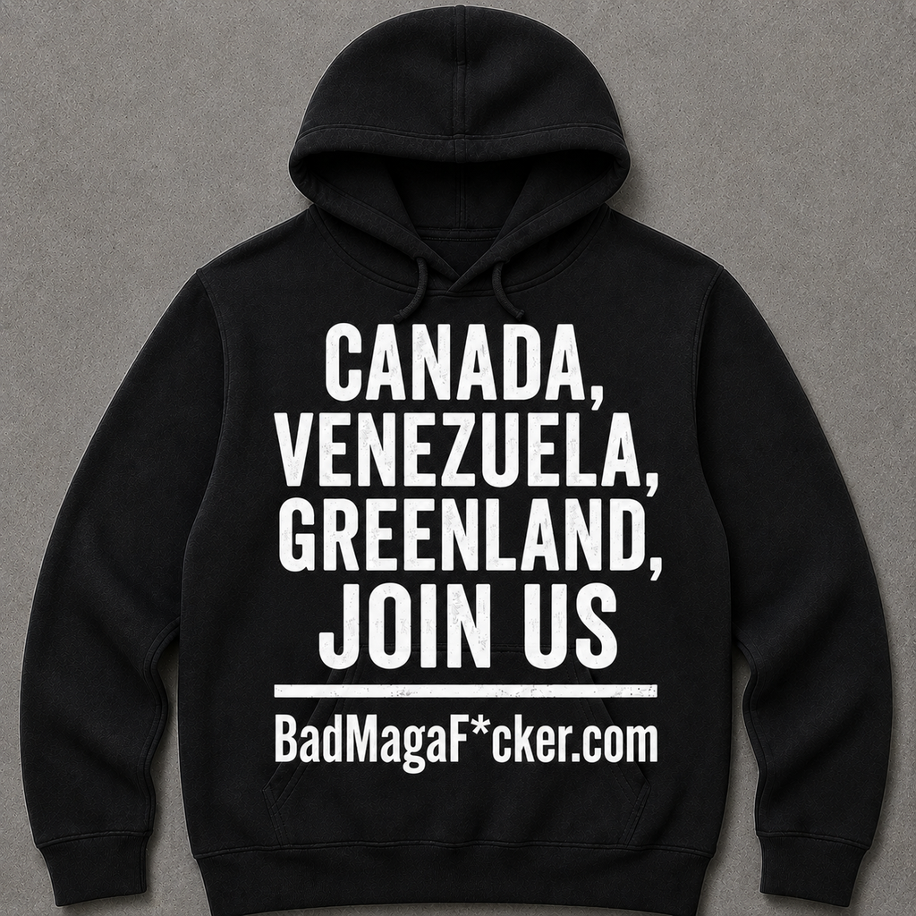 CANADA, VENEZUELA, GREENLAND, JOIN US Hoodie