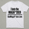 I hate the MagaF*cker T-shirt