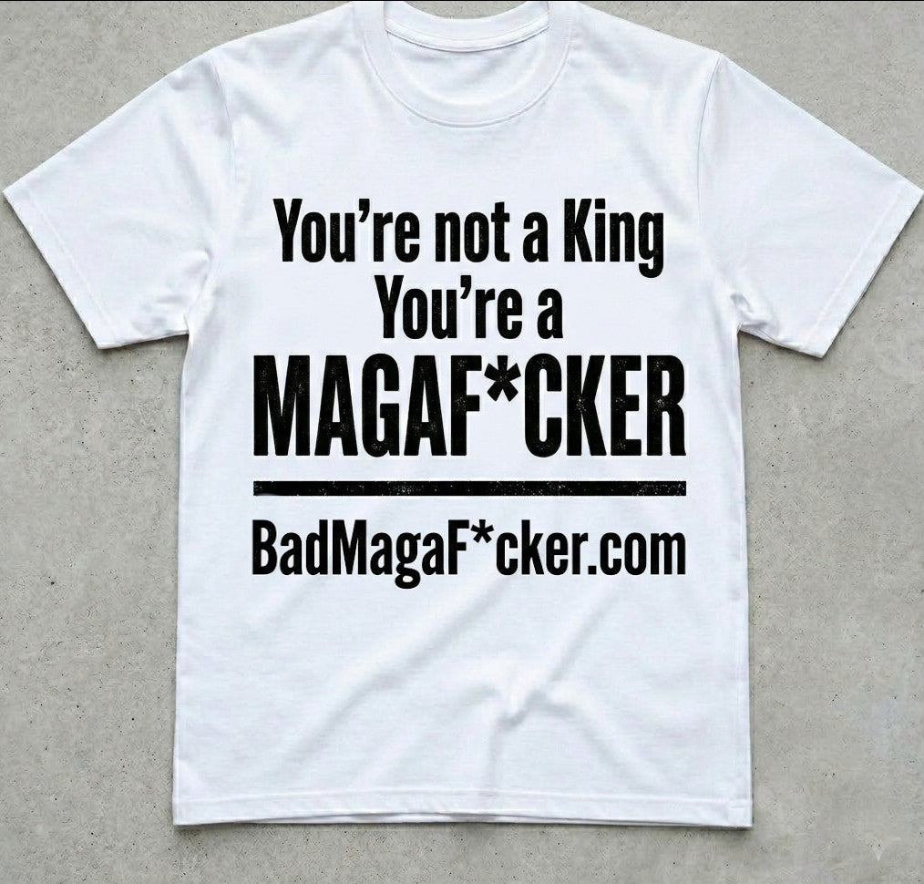 You are not a King T-shirt